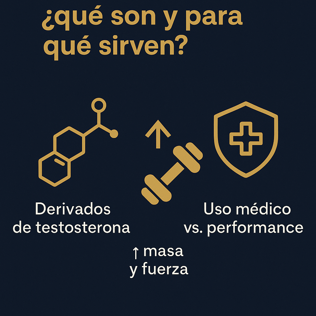 ¿Qué son los esteroides anabólicos y para qué sirven?