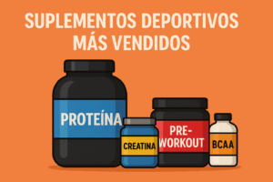 ¿Cuáles son los suplementos deportivos más vendidos?